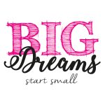Big dreams start small © i-nicole